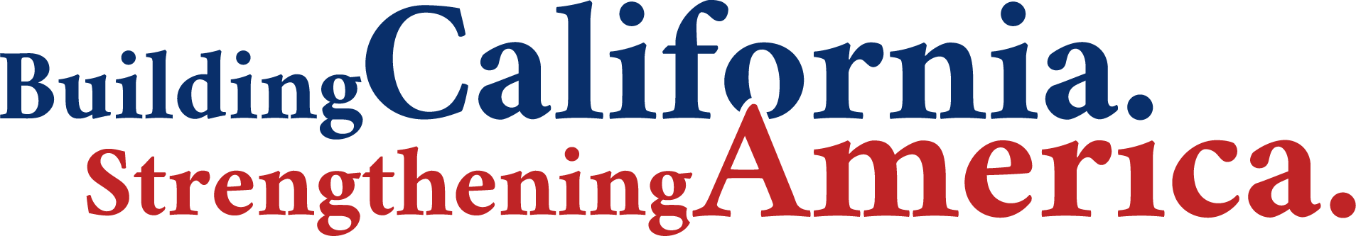 Building California. Strengthening America.