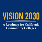Vision 2030 A Roadmap for California Community Colleges