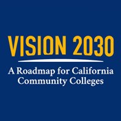 Vision 2030 A Roadmap for California Community Colleges